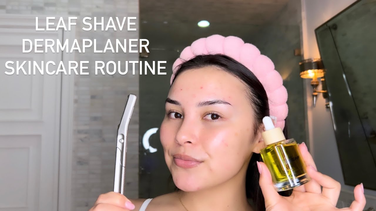 Leaf Shave Dermaplaner Skincare Routine! @LeafShaveCo #Dermaplaning #Skincare #SustainableSkincare