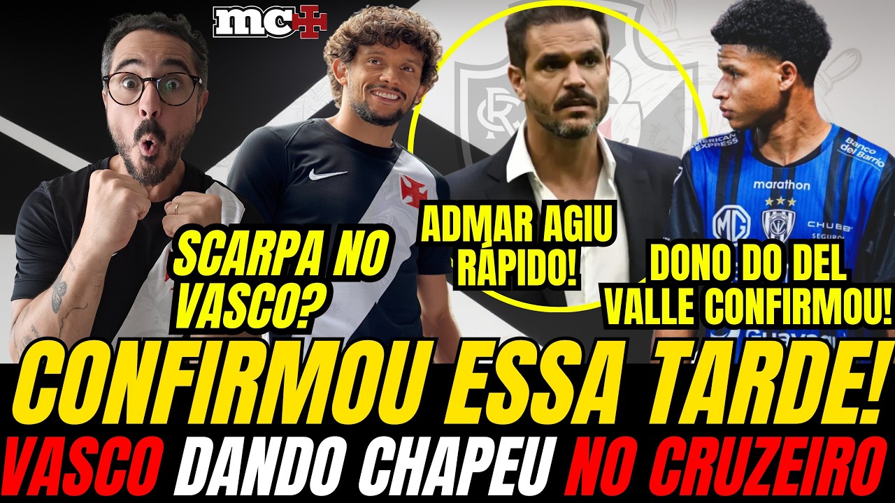CONFIRMOU ESSA TARDE: VASCO DANDO CHAPÉU NO CRUZEIRO! GUSTAVO SCARPA ABRIU CONVERSAS COM O VASCO?