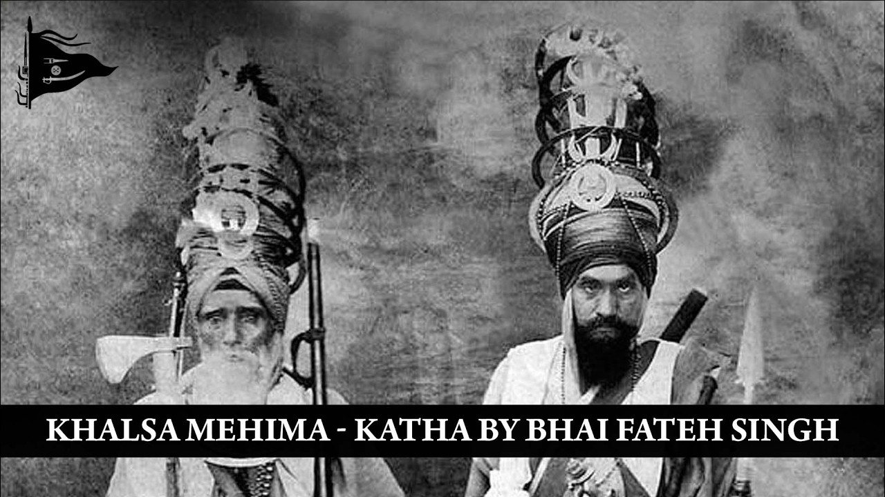 Khalsa Mehima - Katha By Bhai Fateh Singh