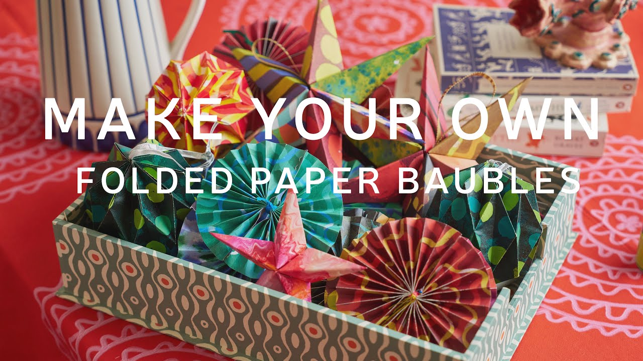 Make Your Own Decorations - Folded Paper Baubles | Tutorial