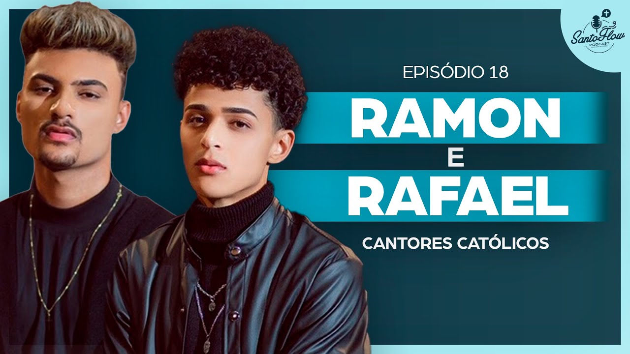 RAMON E RAFAEL | SantoFlow Podcast | Ep.18