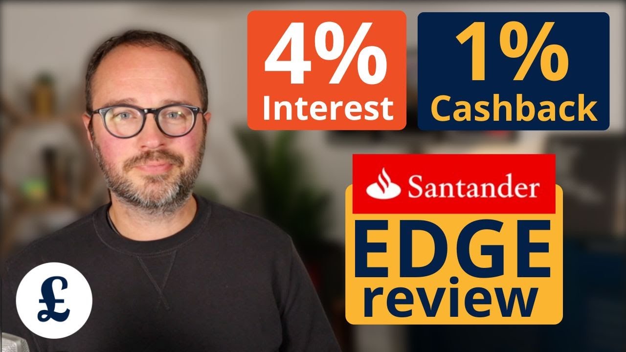 Santander Edge review: Earn 1% cashback and 4% interest