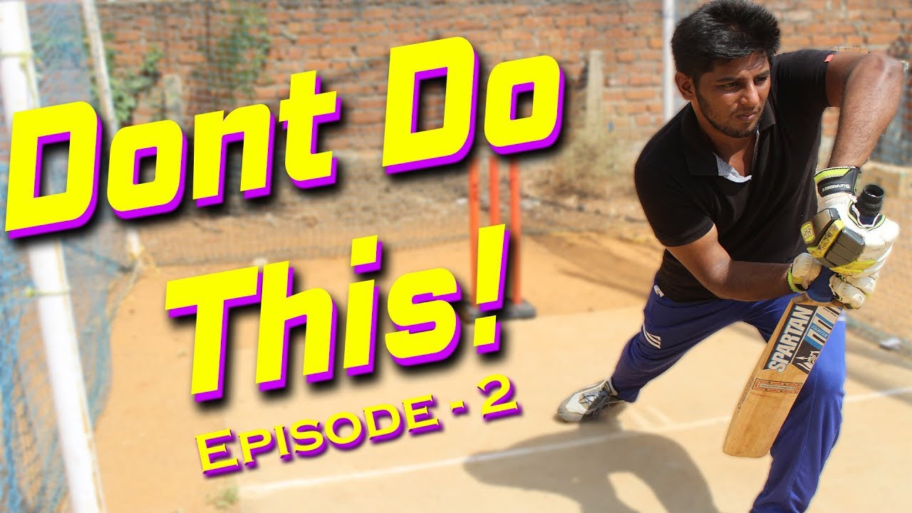 Don't Do This | Episode - 2 | Nothing But Cricket