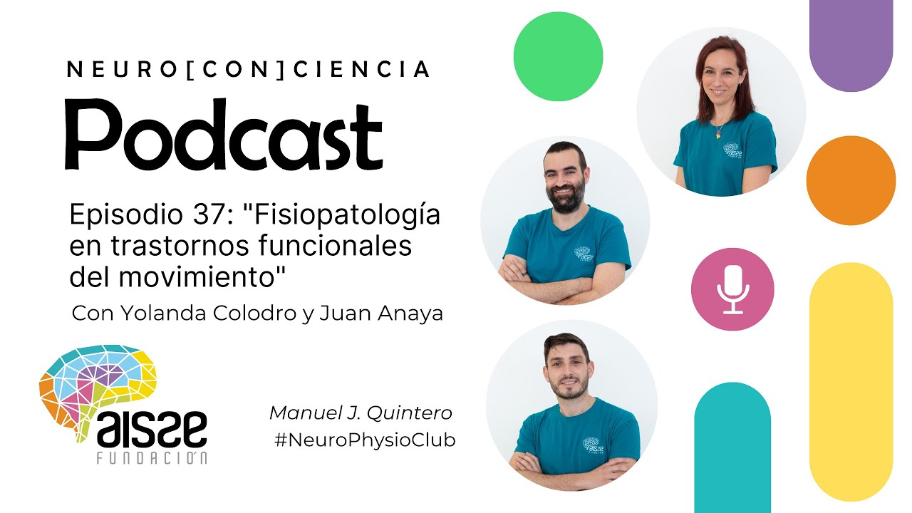 #NeuroPhysioClub: FISIOPATOLOGÍA EN TRASTORNOS FUNCIONALES DEL MOVIMIENTO.