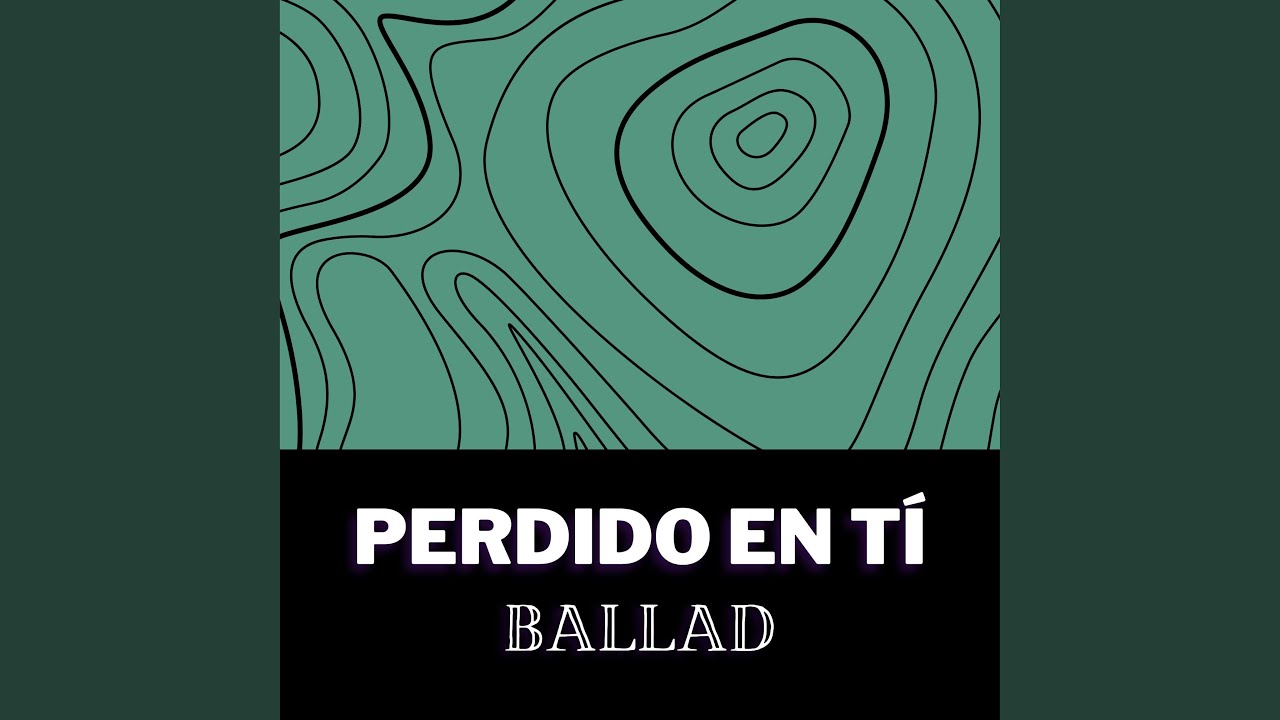 Perdido En Ti (Ballad)
