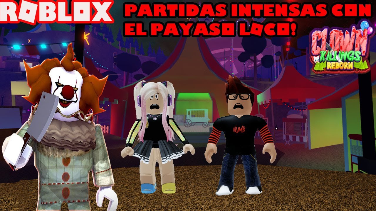 Partidas Divertidas E Intensas Con El Payaso Loco Risitas! Estamos Listos Para.....!