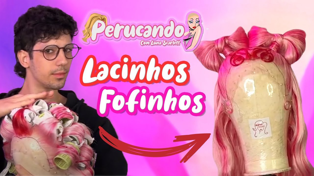 Fazendo Lacinhos em Peruca - PERUCANDO | Luna Scarlett