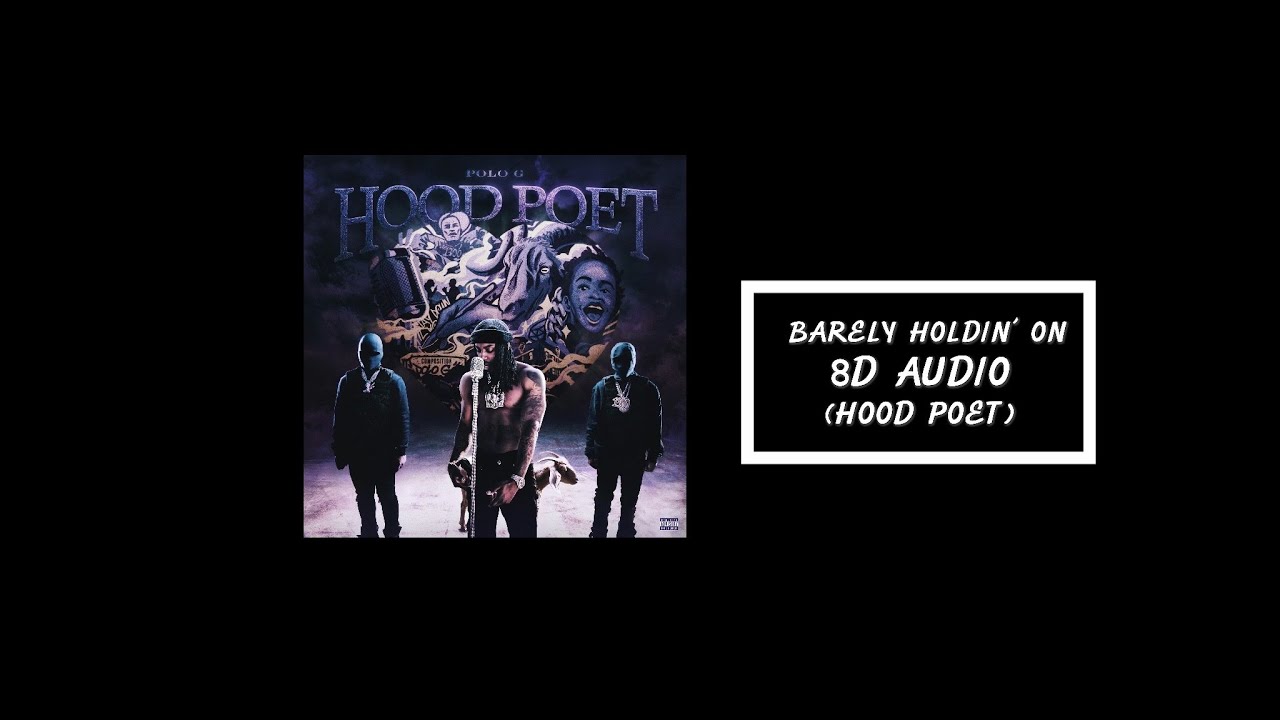 Polo G - Barely Holdin' On | 8D Audio🎧 [Best Version] (HOOD POET)
