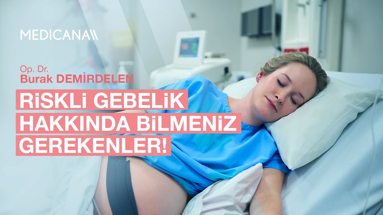 Riskli Gebelik Neden Olur? Riskli Gebelik Hakkında Bilmeniz Gerekenler! | Op. Dr. Burak Demirdelen
