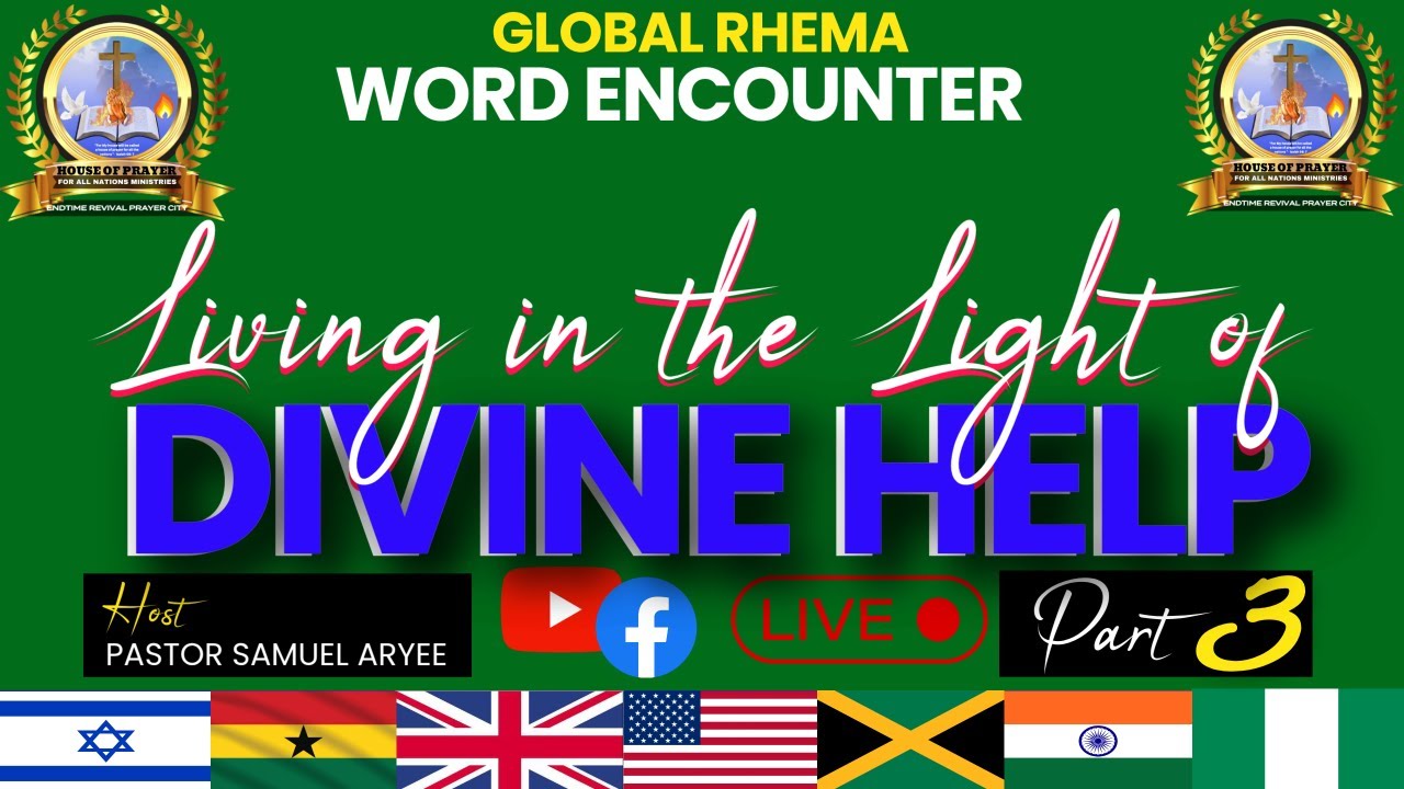 LIVING IN THE LIGHT OF DIVINE HELP Pt.3 | Pastor Samuel Aryee