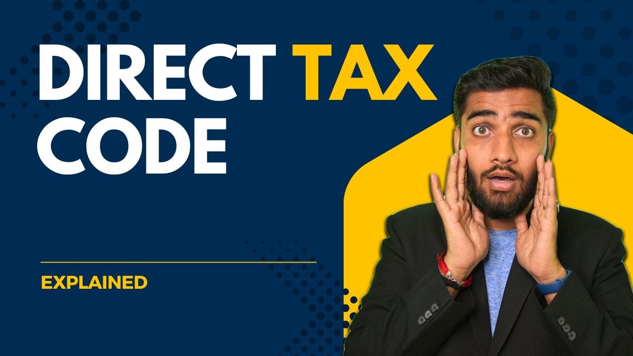 Direct Tax Code Vs Income Tax Act | New #DirectTaxCode Explained!