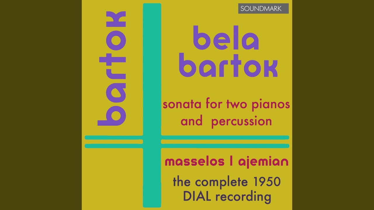 Sonata For Two Pianos and Percussion - I. Assai lento; Allegro molto