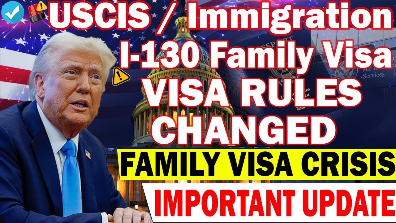 🚨 BIG NEWS  USCIS I 130 Family Visa Changes Starting January 2026   1080p caption