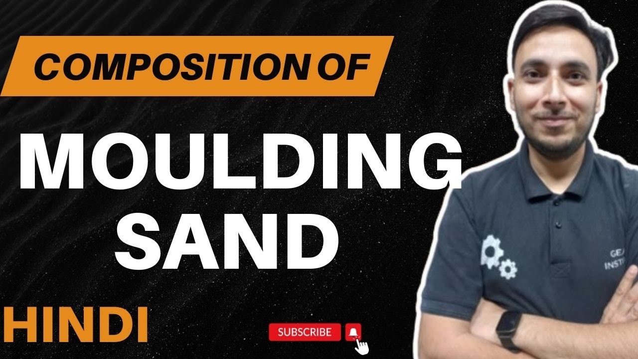 Moulding Sand Composition || Moulding sand Mein kya kya mix karte hai