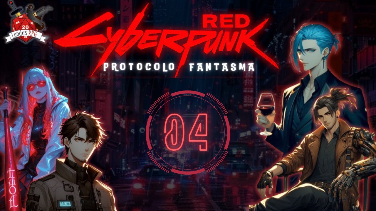 Cyberpunk RED - Protocolo Fantasma - Sessão 04