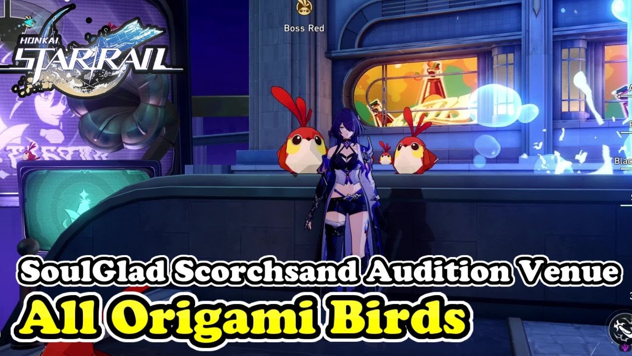 Honkai Star Rail SoulGlad Scorchsand Audition Venue All Origami Bird Locations (Origami Bird)
