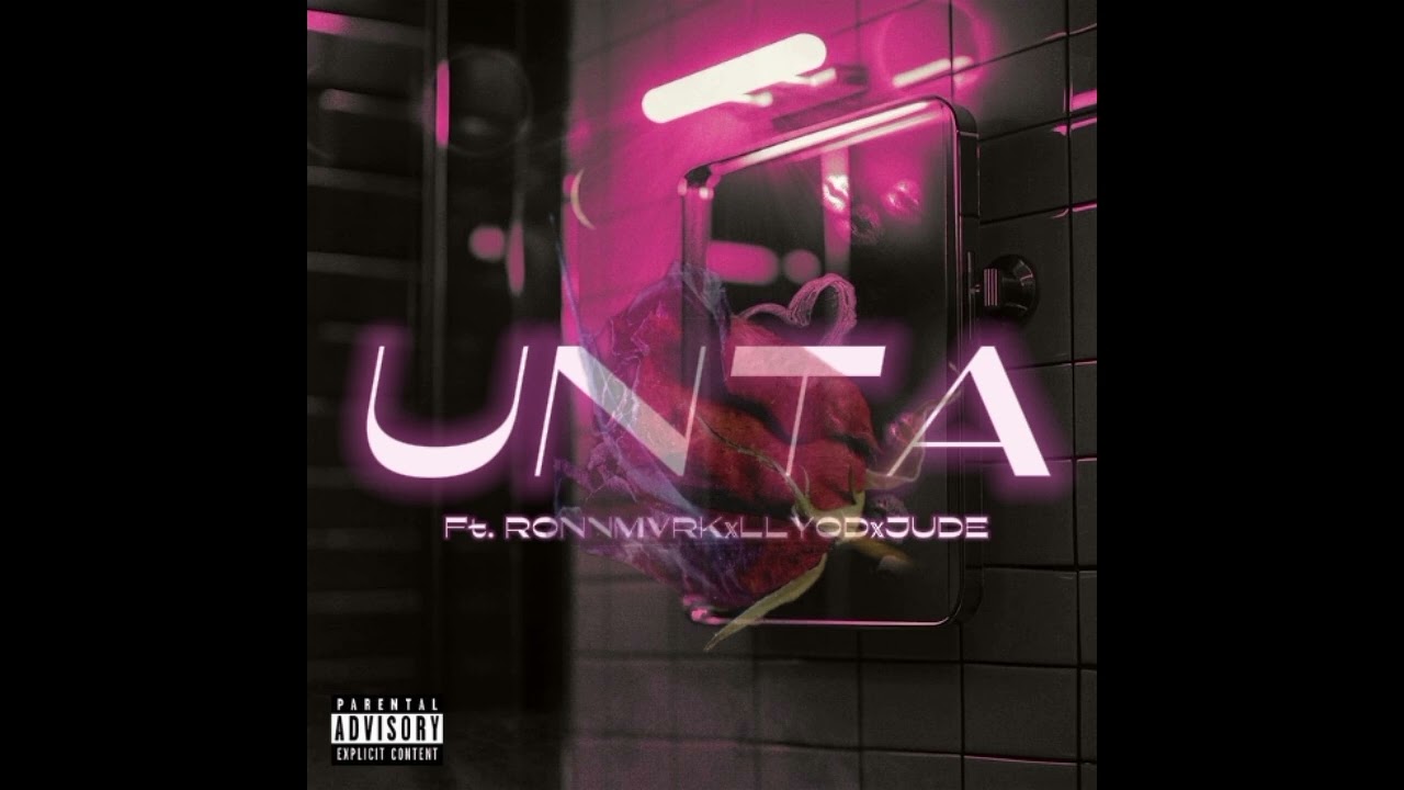 UNTA - ft. Ronnmvrk𝕏llyod, Jude