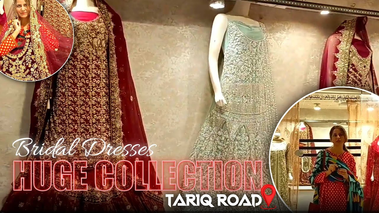 Pakistani Bridal dresses | Tariq road bridal dresses with price