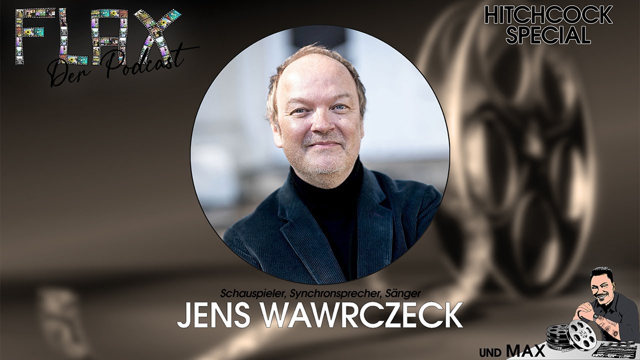 FLAX - Der Podcast Hitchcock Special mit Jens Wawrczeck