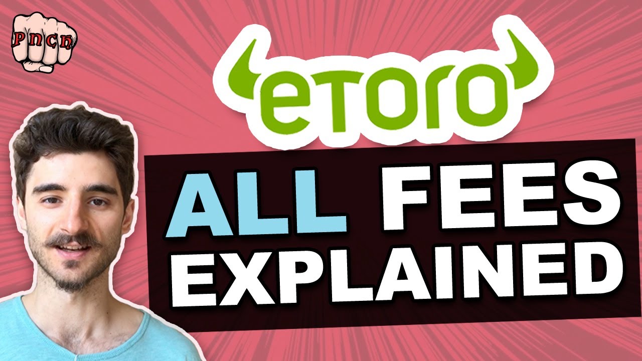 Etoro fees explained - Guide to all fees + Example + Excel Calculator (Downloadable)