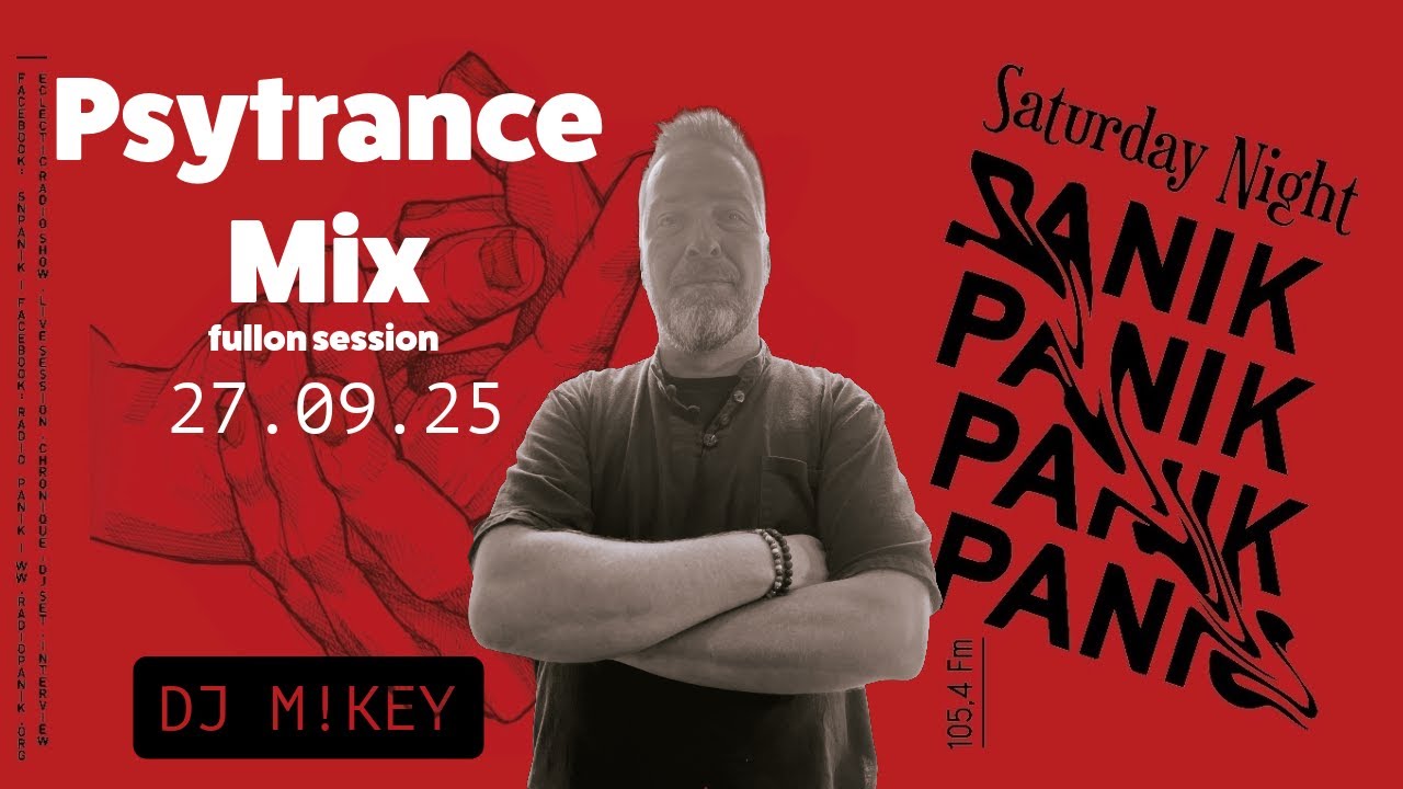 SATURDAY NIGHT LIVE RADIO SHOW  -DJ M!KEY LIVE SET &ndash; Psytrance / Progressive / Full-On