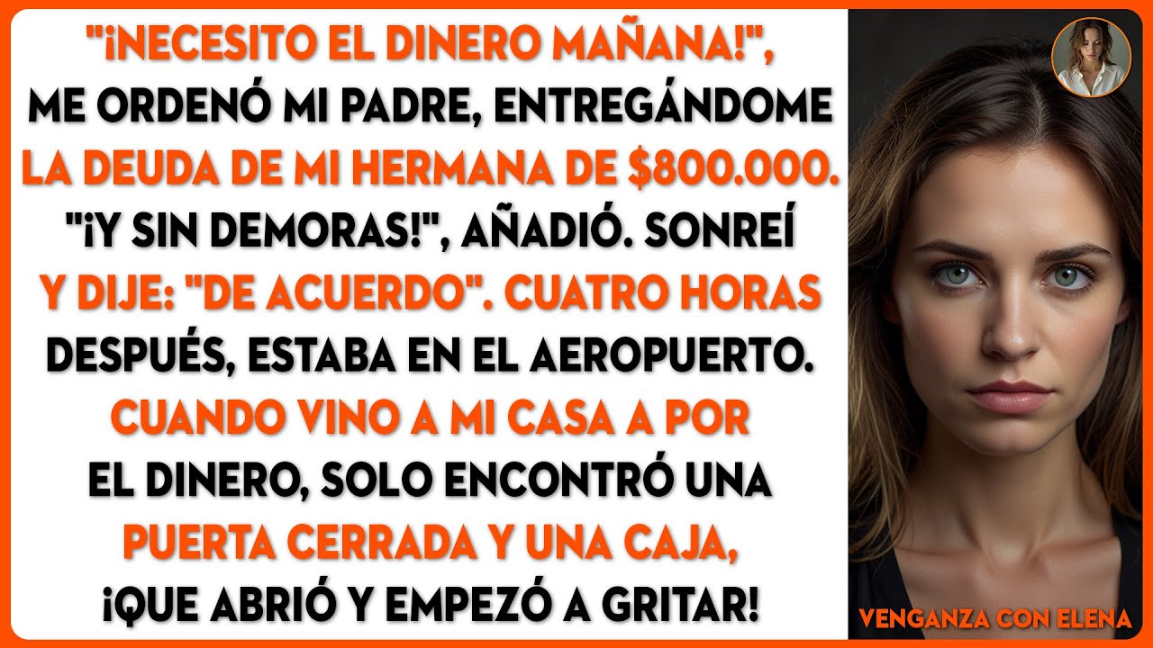 Mi padre me exigi&oacute; que pagara la deuda de mi hermana. As&iacute; que desaparec&iacute; sin avisar&hellip;