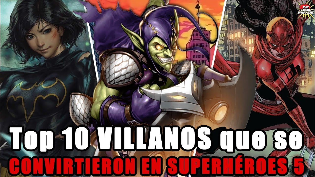 Top 10 VILLANOS que se convirtieron en SUPERH&Eacute;ROES parte 5
