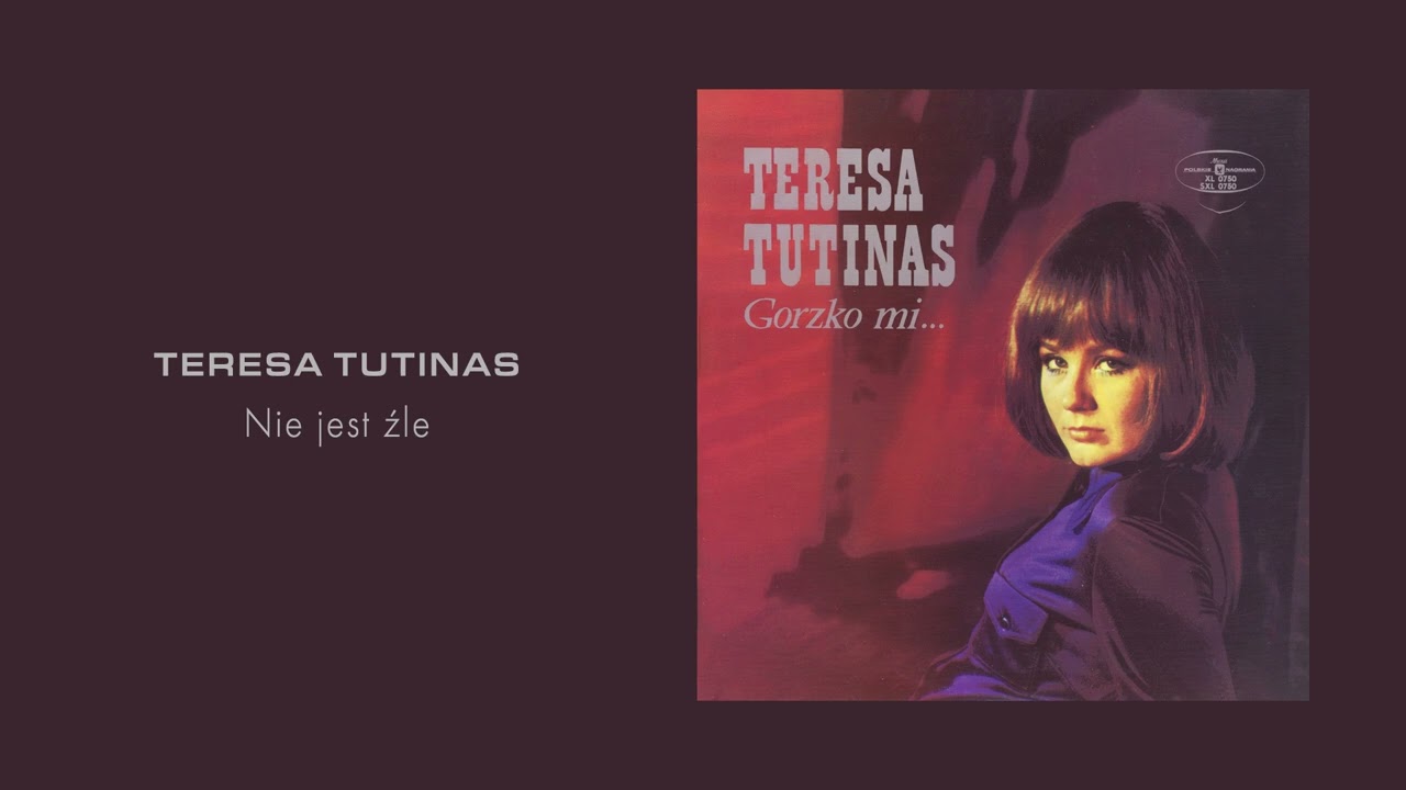 Teresa Tutinas - Nie jest źle [Official Audio]