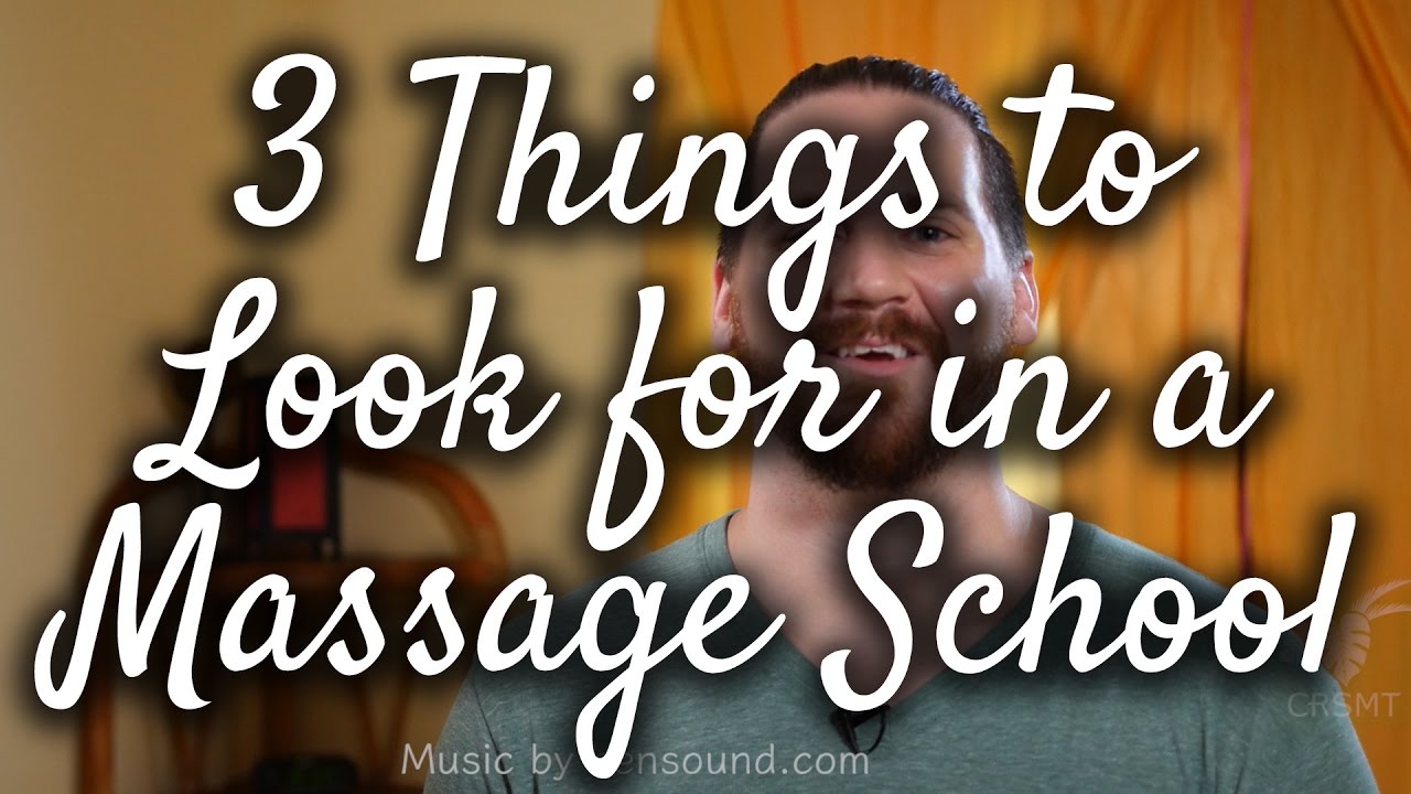 3 Things to Look for in a Massage School