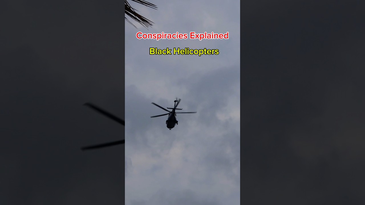 Black Helicopters: Conspiracies Explained