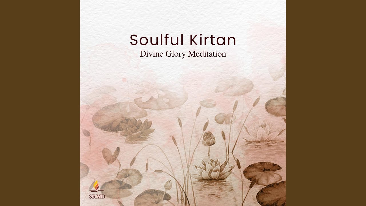 Soulful Kirtan: Divine Glory Meditation