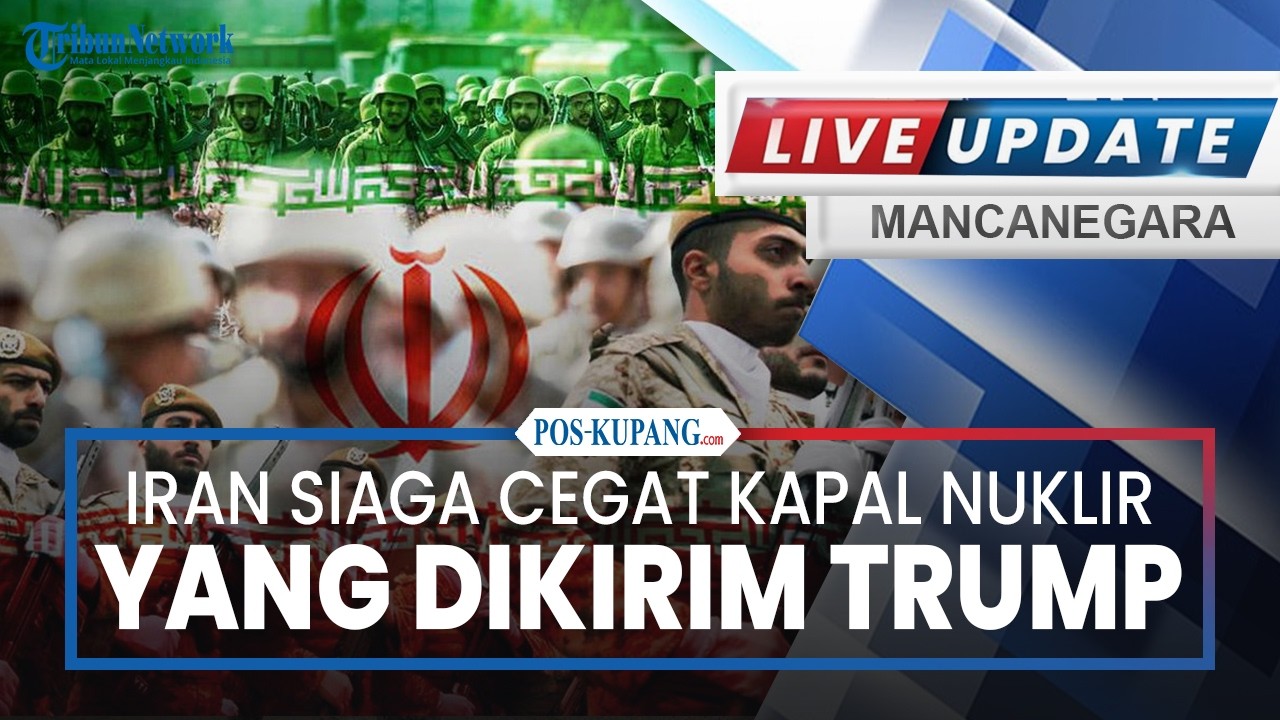 🔴Iran Siaga Cegat Kapal Nuklir yang Dikirim Trump hingga Militer AS Disebut Bersiap Gempur Teheran