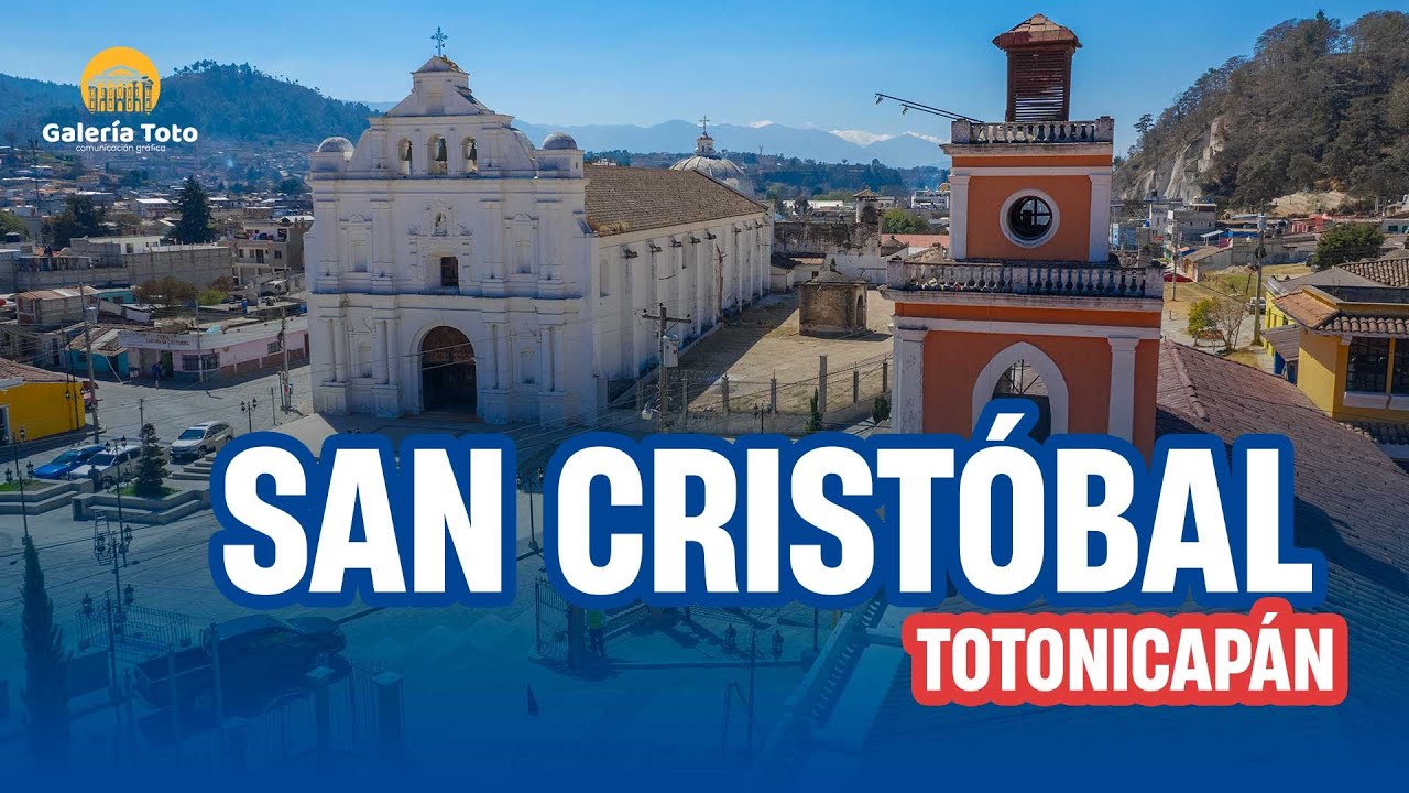 SAN CRISTÓBAL - Totonicapán - Guatemala