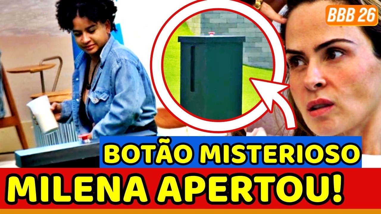 🔥😱BBB26 AGORA: MILENA APERTA BOT&Atilde;O MISTERIOSO! ATITUDE de MILENA CAUSA e PROVA DO L&Iacute;DER PROMETE