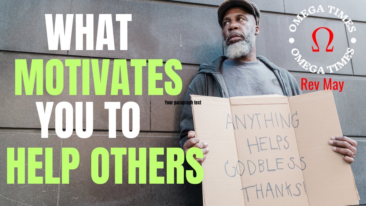 What Is Your Motivation To Help Others