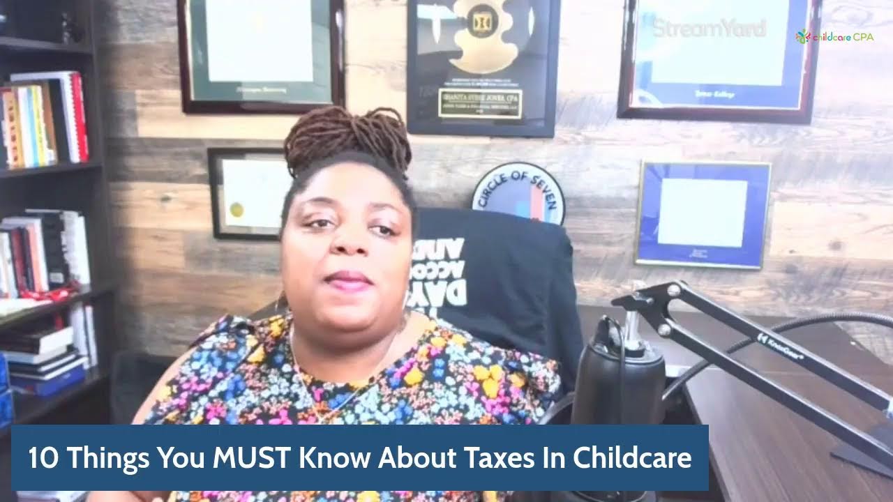 10 Things You MUST know about Childcare Taxes