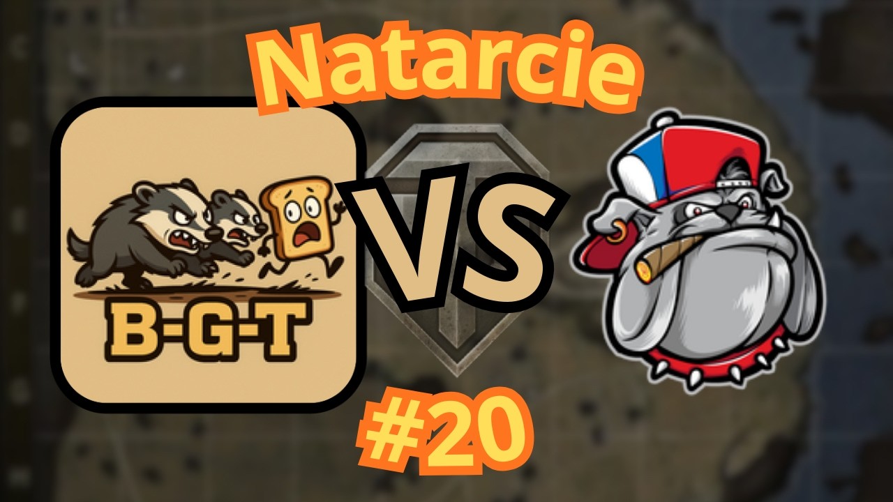 Natarcie #20 - B-G-T vs BULCZ - 