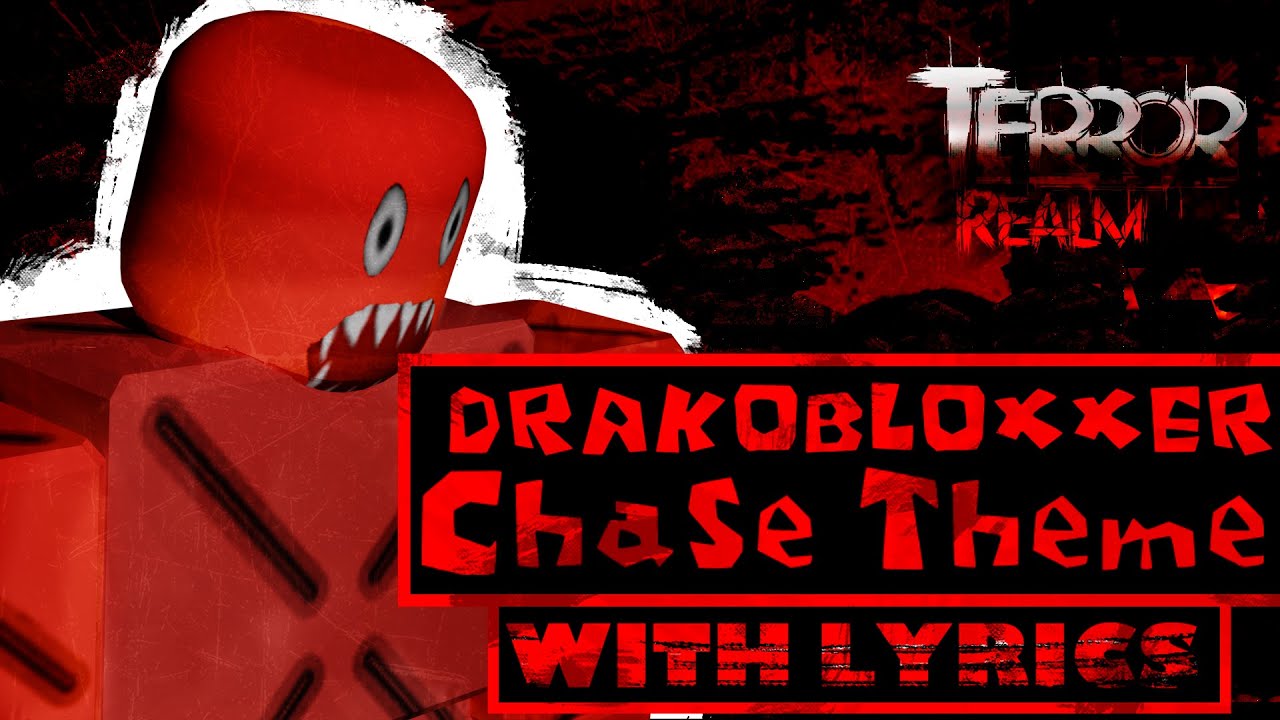 Drakobloxxer Chase Theme - With Lyrics || Terror Realm