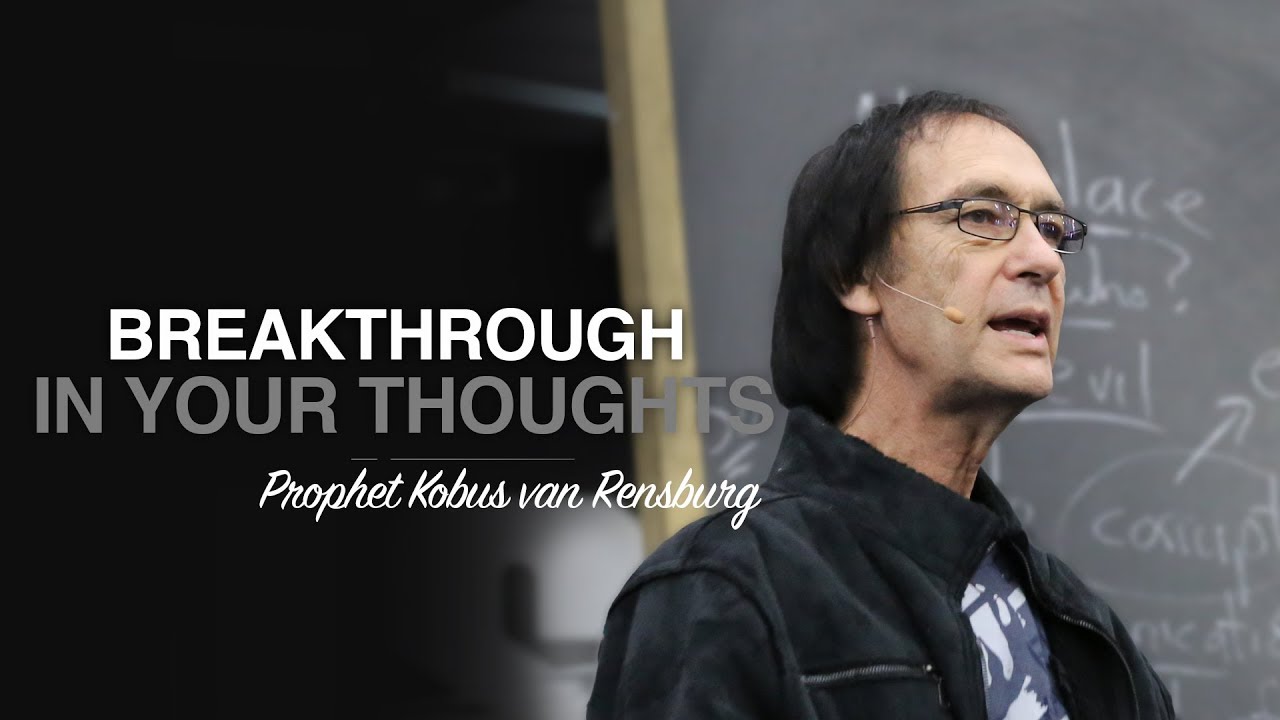 Breakthrough in Your Thoughts - Prophet Kobus