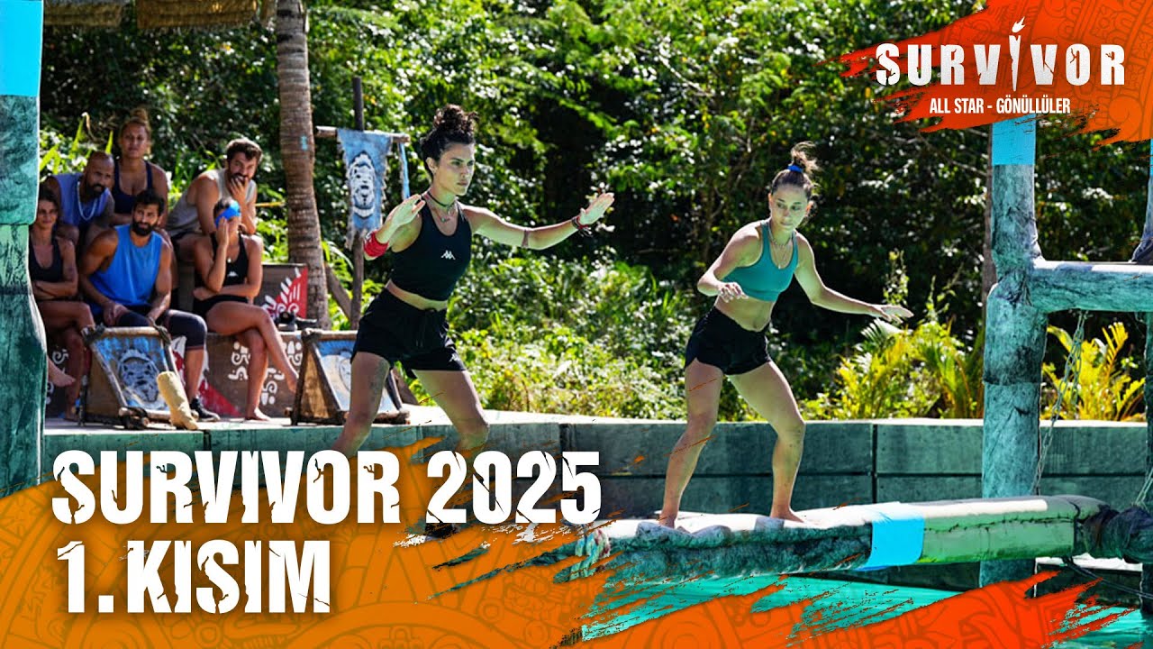 Survivor 2025 1. Kısım | Survivor 2025 23. Bölüm @SurvivorTurkiye