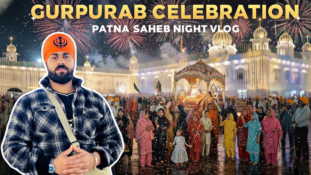Guru Gobind Singh Ji’s Birthplace on Guru Parv 🤩 Patna Sahib Vlog  😱 