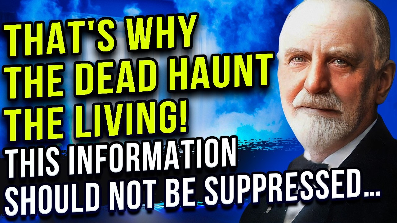 WHY DO THE DEAD HAUNT THE LIVING? Shocking Stories Recorded By William Stead...