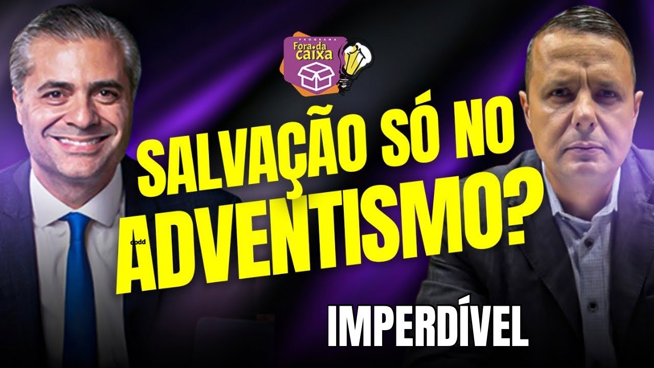 SALVAÇÃO FORA DO ADVENTISMO? Pr Juliano Fraga e Pr Leandro Quadros