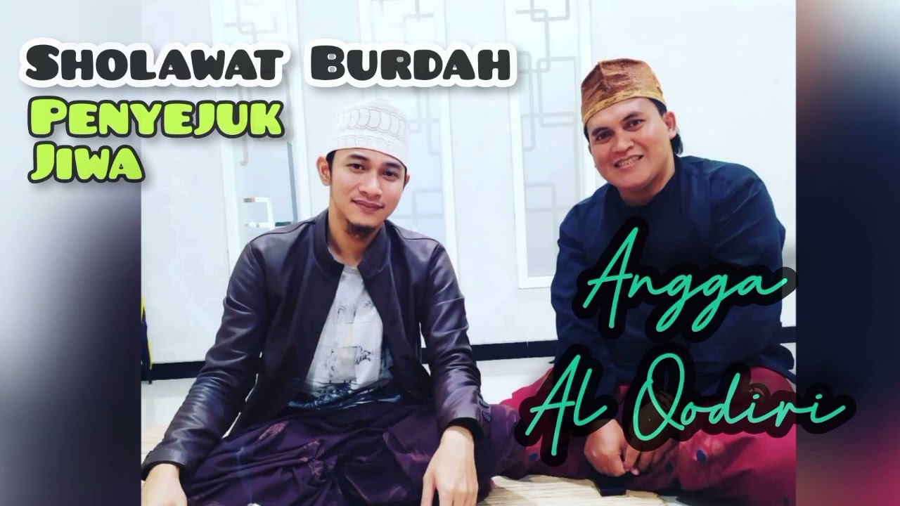 Sholawat Burdah Penyejuk Jiwa # Angga Al Qodiri