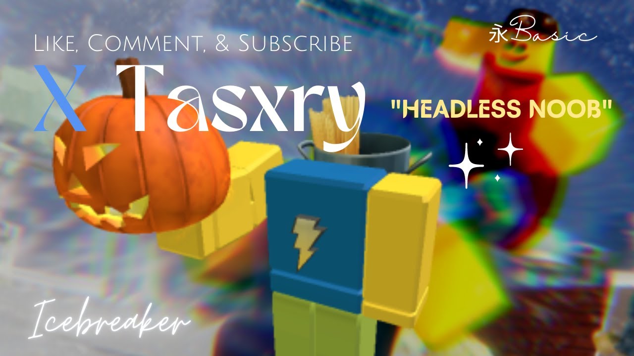 ❄️Roblox Icebreaker : The Headless Noob Chapter 1