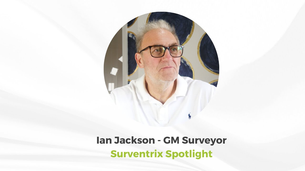 Surventrix Testimonial - Ian Jackson: GM Surveyor
