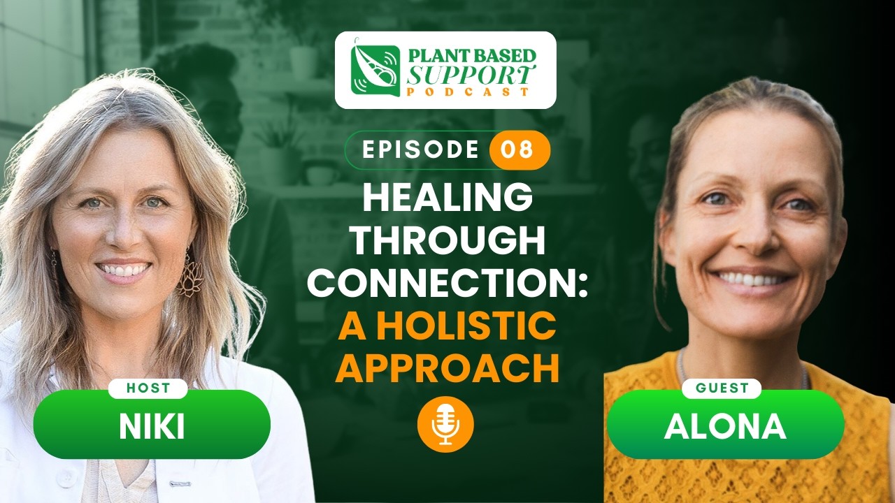 Healing Through Connection: A Holistic Approach with Dr. Alona Pulde / Podcast ep. 8