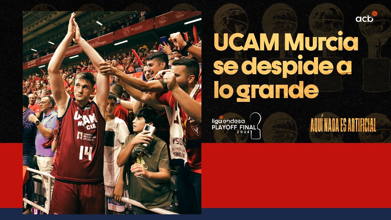 UCAM MURCIA y su AFICI&Oacute;N se despiden a lo grande | Playoff Liga Endesa 2023-24