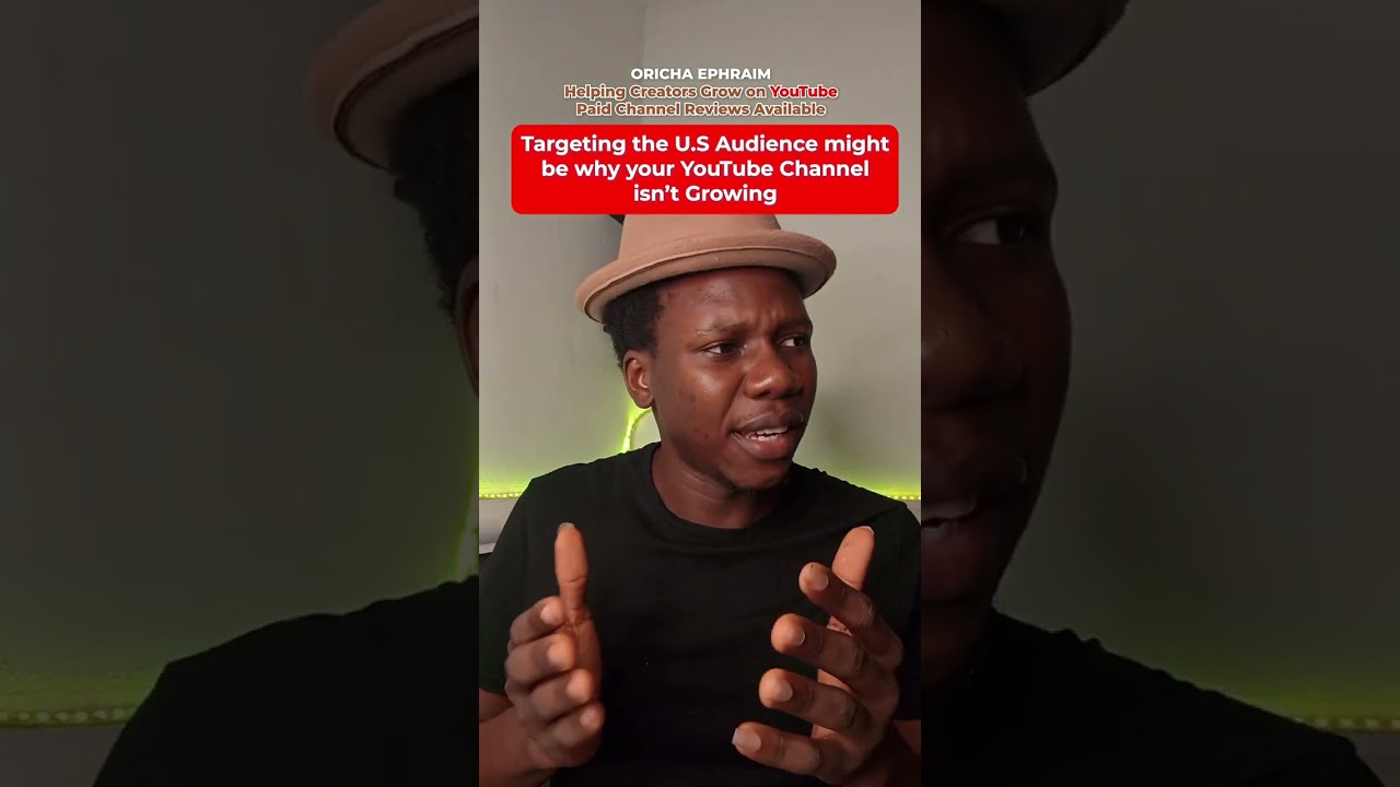 Targeting the U S Audience might be why your YouTube Channel isn't growing