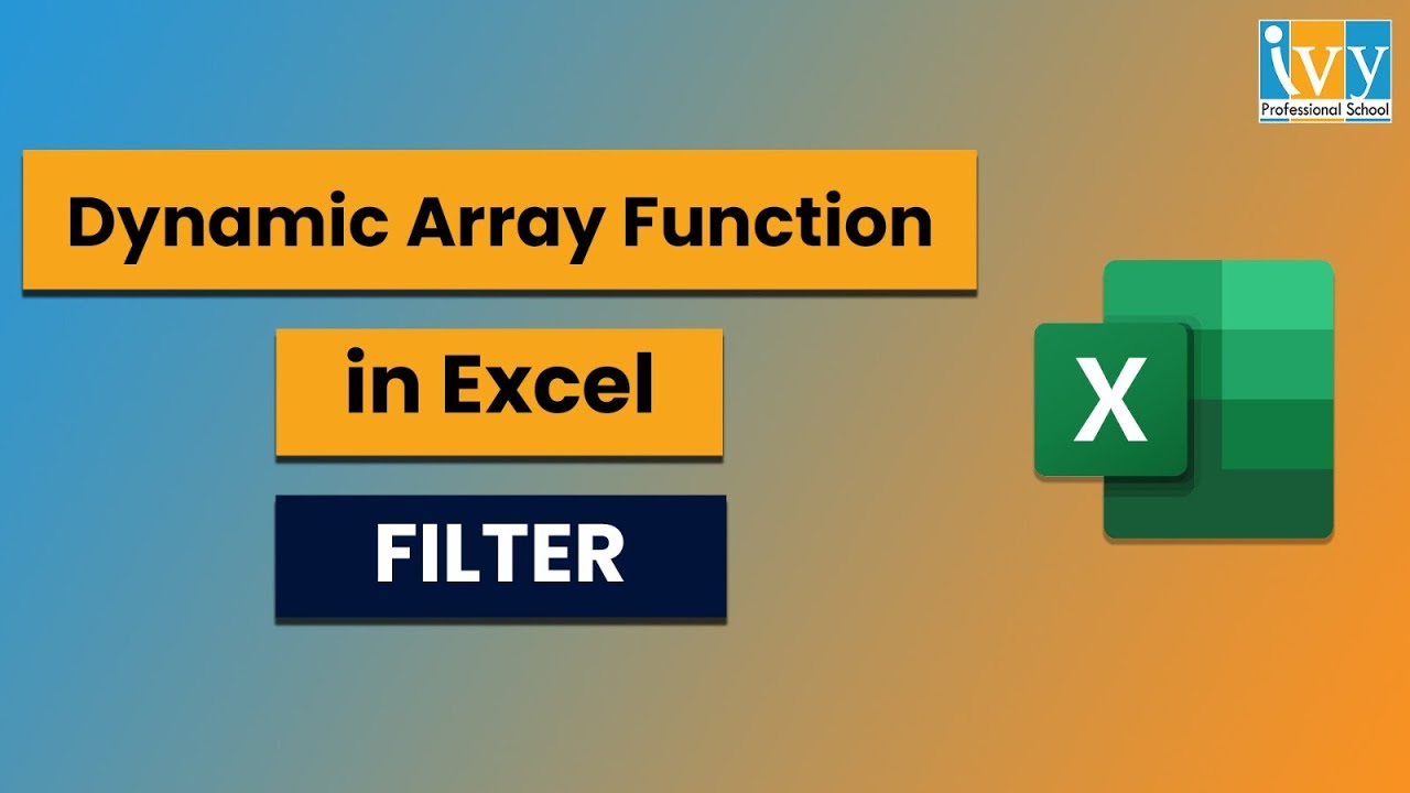 Filter Function in Excel | Excel Dynamic Array Function | Excel Tutorial | IvyProSchool